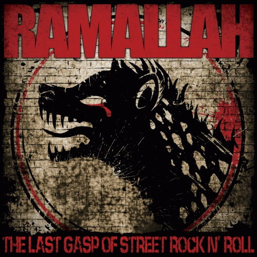 Ramallah : The Last Gasp of Street Rock n' Roll
